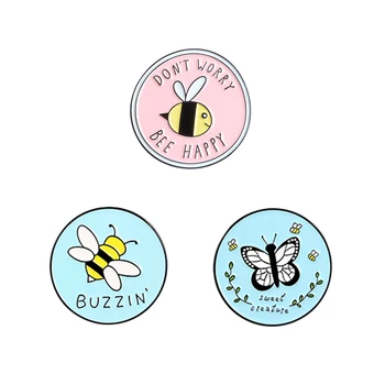 Basit yuvarlak emaye pin endişelenmeyin mutlu arı kelebek arkadaş tatlı romantizm kızlar için etek sırt çantası rozeti takı broş hediye